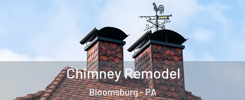  Chimney Remodel Bloomsburg - PA